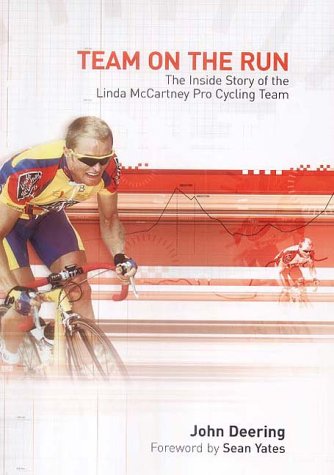 Team on the Run: The Inside Story of the Linda McCartney Pro Cycling Team