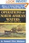 Operations in North African Waters: October 1942-June 1943 (History of United States Naval Operations in World War II) (v. 2)
