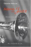 Revue Klincksieck  / Adorno et le Jazz. Analyse d'un déni esthétique