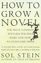 How to Grow a Novel: The Most Common Mistakes Writers Make and How to Overcome Them
