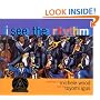 I See the Rhythm (Coretta Scott King Illustrator Award Winner)