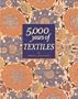 5,000 Years of Textiles (Five Thousand Years of Textiles)