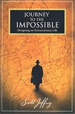 Journey to the Impossible: Designing an  Extraordinary Life