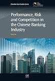 Performance, risk and competition in the Chinese banking industry