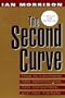 The Second Curve: How to Command New Technologies, New Consumers and New Markets