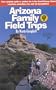 Arizona Family Field Trips