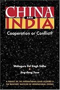 China and India: Cooperation or Conflict? (Project of the International Peace Academy)