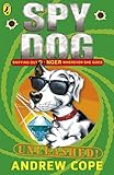 Spy dog unleashed