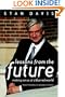 Lessons from the Future: Making Sense of a Blurred World from the World's Leading Futurist