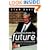 Lessons from the Future: Making Sense of a Blurred World from the World's Leading Futurist