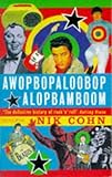 Awopbopaloobop alopbamboom : pop from the beginning