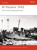 St Nazaire 1942: The Great Commando Raid (Osprey Campaign)