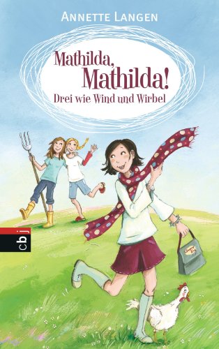 Mathilda, Mathilda! - Drei wie Wind und Wirbel (German Edition)