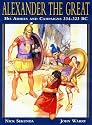 Alexander the Great: His Armies and Campaigns 334-323 BC (Special Editions (Military))