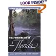  The Wild Heart of Florida: Florida Writers on Florida's Wildlands  by JEFFREY S. RIPPLE and SUSAN CERULEAN