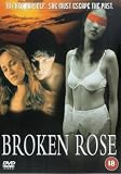 Broken Rose [DVD]