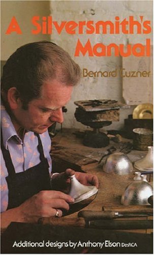 A Silversmith's Manual