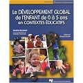 Le d�veloppement global de l'enfant de 0 � 5 ans en contextes �ducatifs