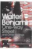 One-Way Street and Other Writings (Penguin Modern Classics)
