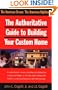 The American Dream / The American Nightmare: The Authoritative Guide to Building Your Custom Home