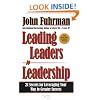Leading Leaders to Leadership: 21 Secrets for Leveraging Your Way to Greater Success