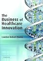 The Business of Healthcare Innovation