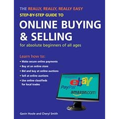 The Really, Really, Really Easy Step-by-Step Guide to Online Buying & Selling: For Absolute Beginners of All Ages (Really, Really, Really Easy Step-By-Step Guide To...)