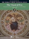 The Classical Era - Easy to Intermediate Piano Solo: 64 Selections from Piano Literature, Symphonies, Concertos and Operas (World's Greatest Classical Music)