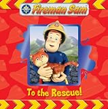 Fireman Sam: To the Rescue! (Fireman Sam)