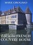 Life In The French Country House