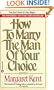 How to Marry the Man of Your Choice