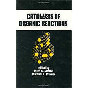 【クリックでお店のこの商品のページへ】Catalysis of Organic Reactions (Chemical Industries) [ハードカバー]
