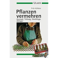 Pflanzen vermehren. Aussaat, Teilung, Stecklinge