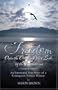 Freedom: Over the Oceans, Other Side of the Mountains: An emotional true story of a courageous Iranian Woman