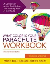 What Color is Your Parachute?: Workbook: A Practical Guide for Job-Hunters and Career Changers