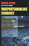 Unsportsmanlike Conduct: Exploiting College Athletes
