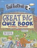 Great Big Quiz Book (Foul Football)