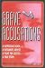 Search : Grave Accusations: A Suspicious Death, A Husband's Arrest, A Fight for Justice--A True Story