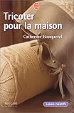Revue LGF - Livre de Poche  / Tricoter pour la maison