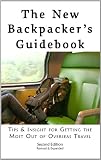 The New Backpacker's Guidebook: Tips & Insight for Getting the Most Out of Overseas Travel