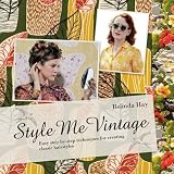 Belinda Hay'sstyle Me Vintage: Hair: Easy Step-by-step Techniques for Creating Classic Hairstyles [Hardcover]2011