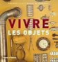 Vivre les objets