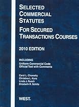 Selected Commercial Statutes For Secured Transactions Courses, 2010