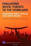 Evaluating Novel Threats to the Homeland: Unmanned Aerial Vehicles and Cruise Missiles