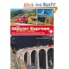 Glacier Express: Rund um den langsamsten Schnellzug der Welt