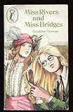 Miss Rivers and Miss Bridges
