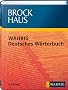 Brockhaus WAHRIG Deutsches W�rterbuch