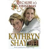 Because It's Christmas (Bayview Heights Trilogy) ~ Kathryn Shay