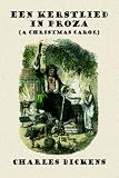 Een Kerstlied in Proza (A Christmas Carol) (Dutch Edition)