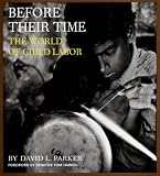 Before Their Time: The World of Child Labor